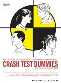 Crash Test Dummies (2005) film online,Jörg Kalt,Maria Popistasu,Bogdan Dumitrache,Simon Schwarz,Kathrin Resetarits